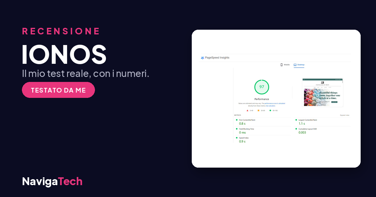 Recensione IONOS di NavigaTech: il mio test reale, con PageSpeed 97 su desktop.